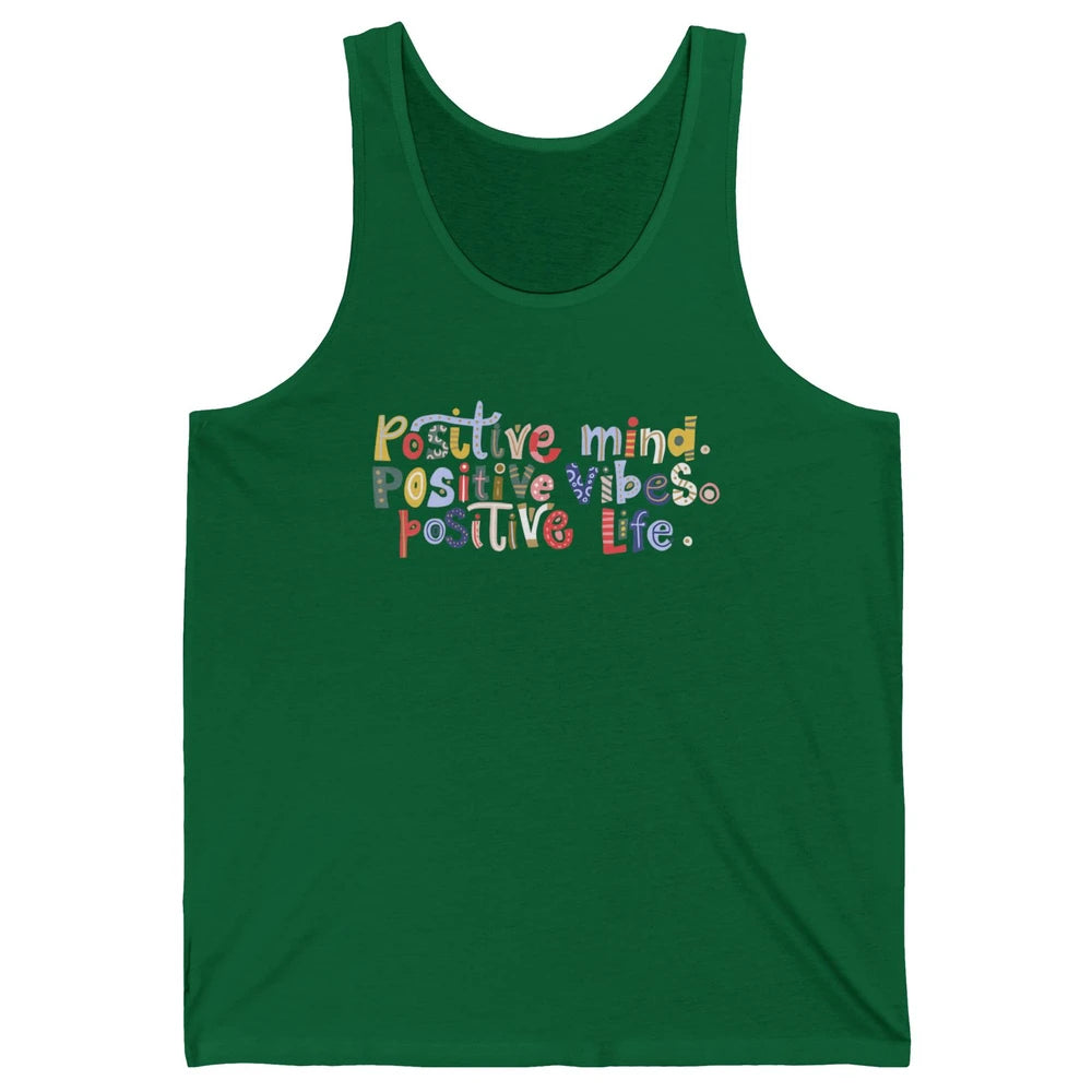 Positive Mind Positive Vibes Positive Life Motivation Quote Unisex Jersey Tank
