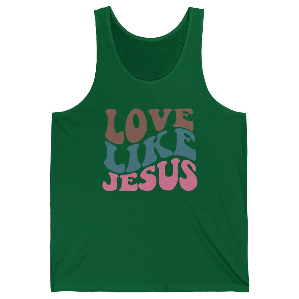 Retro Love Like Jesus Christian Religious God Lovers Gift Unisex Jersey Tank
