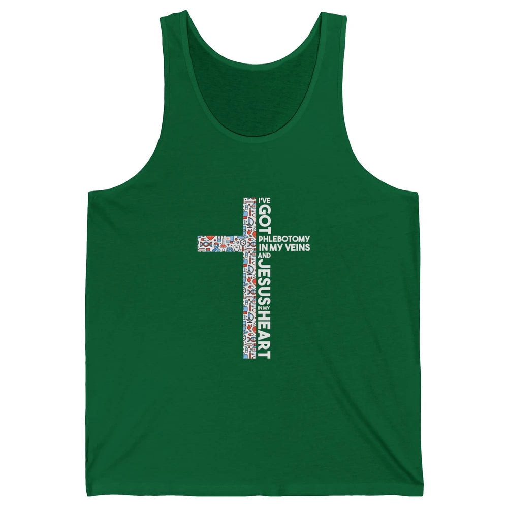 Phlebotomy In My Veins Phlebotomist Jesus Faith Cross Nurse Unisex Jersey Tank