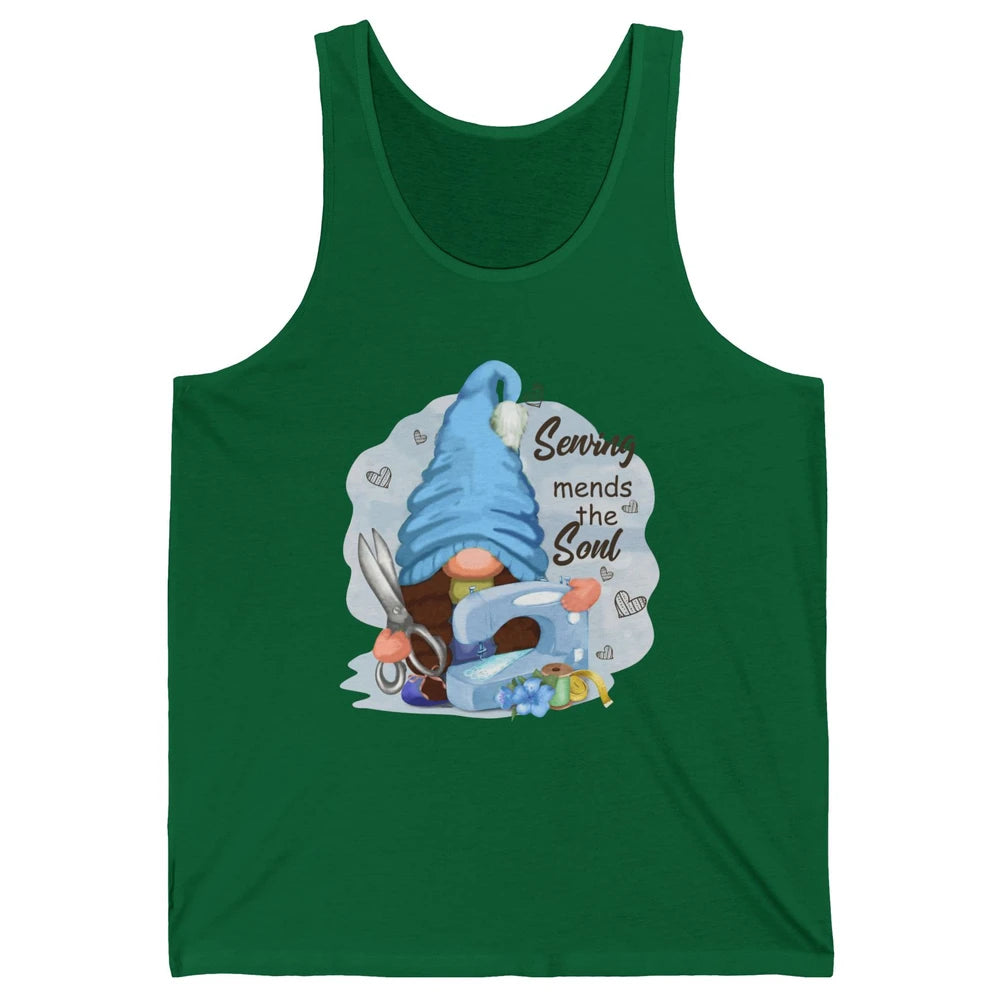 Sewing Gnome Sewing Mends The Soul Crafting Quilting Life Unisex Jersey Tank