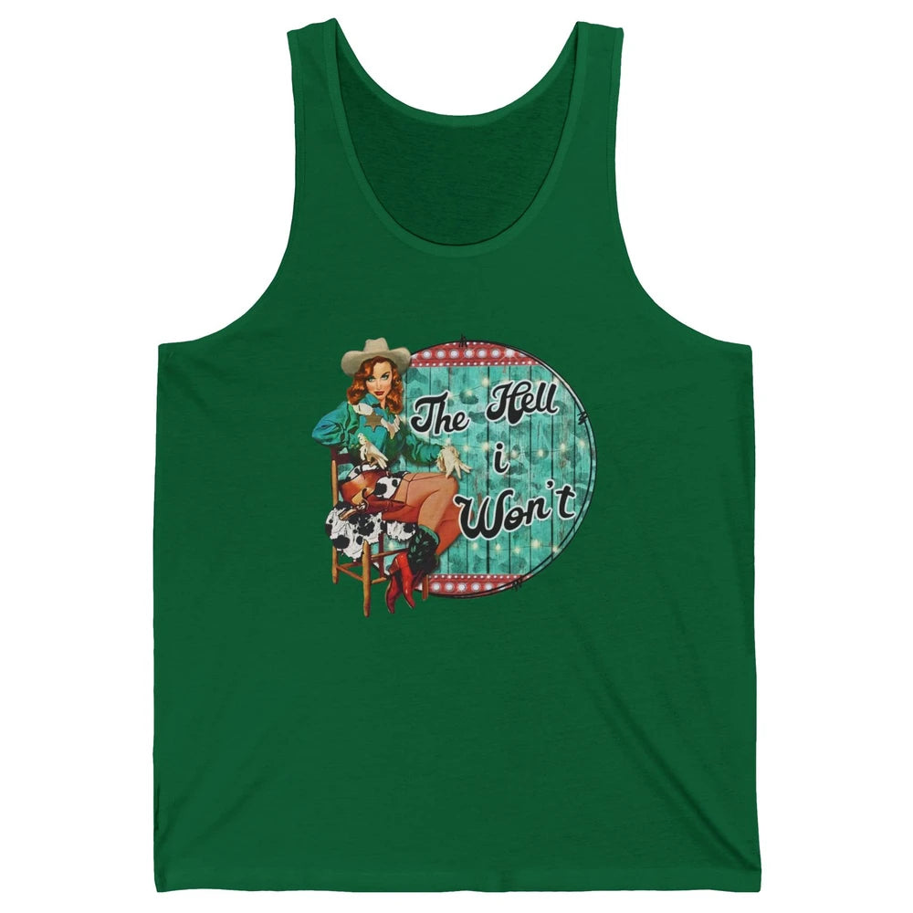Retro Cowgirl The Hell I Won't Western Country Punchy Girls Unisex Jersey Tank