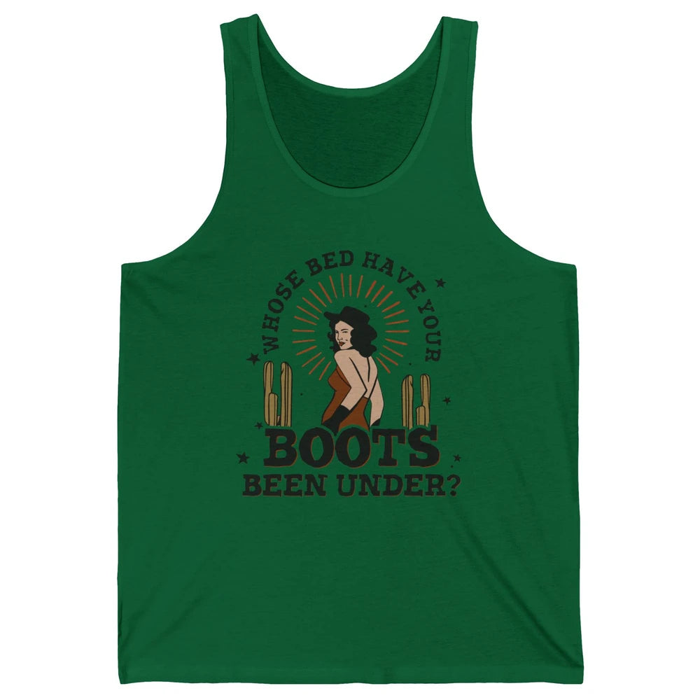 Retro Desert Cowgirl Whose Bed Your Boot Been Under Western Unisex Jersey Tank