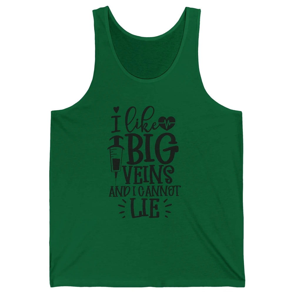 Phlebotomy I Like Big Veins & I Can't Lie Phlebotomist Life Unisex Jersey Tank