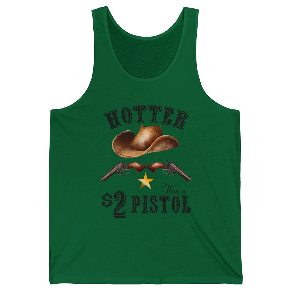 Retro Cowboy Hat Hotter Than 2 Dollar Pistol Western Country Unisex Jersey Tank