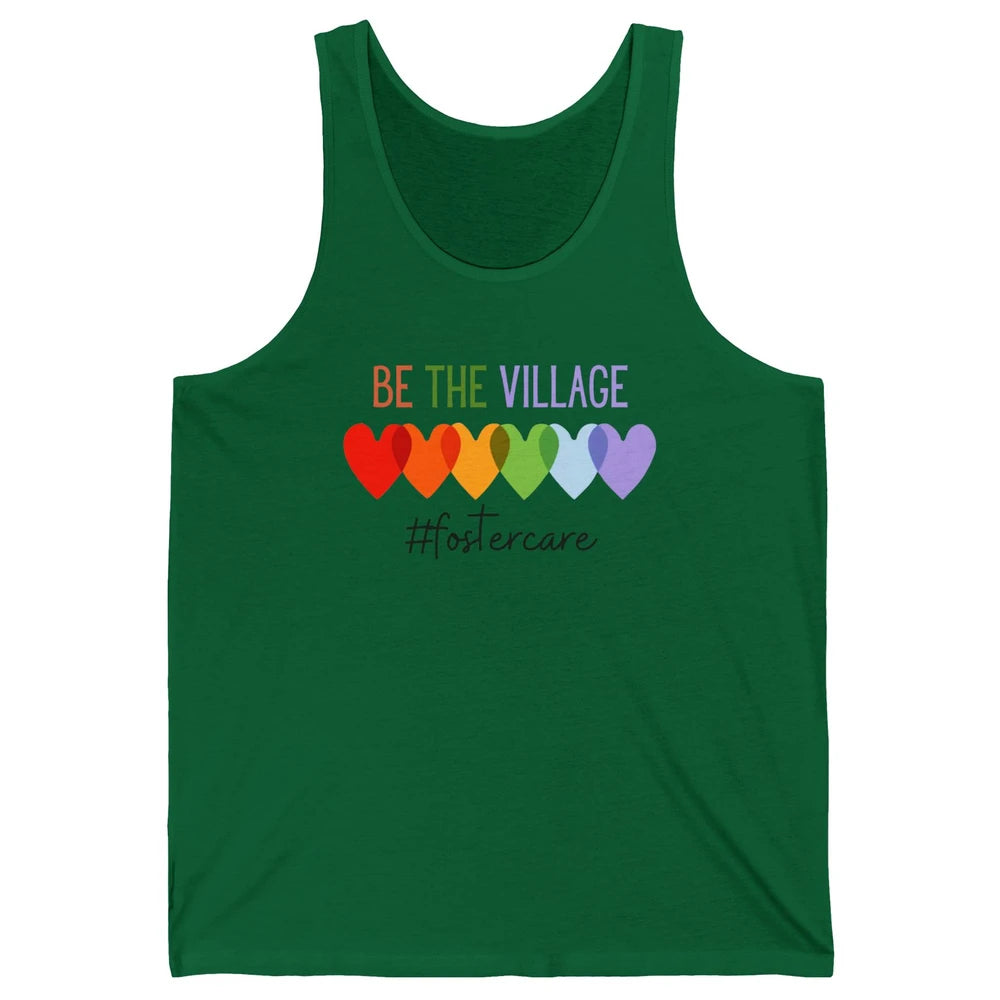 Rainbow Heart Be The Village Foster Care Adoption Foster Mom Unisex Jersey Tank