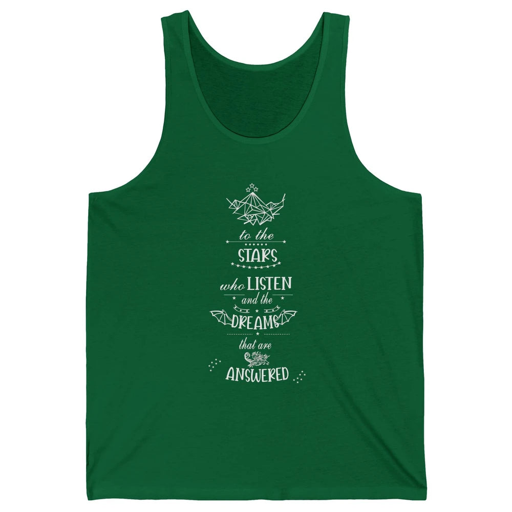 Night To The Stars Who Listen And Dreams That Are Answered Unisex Jersey Tank