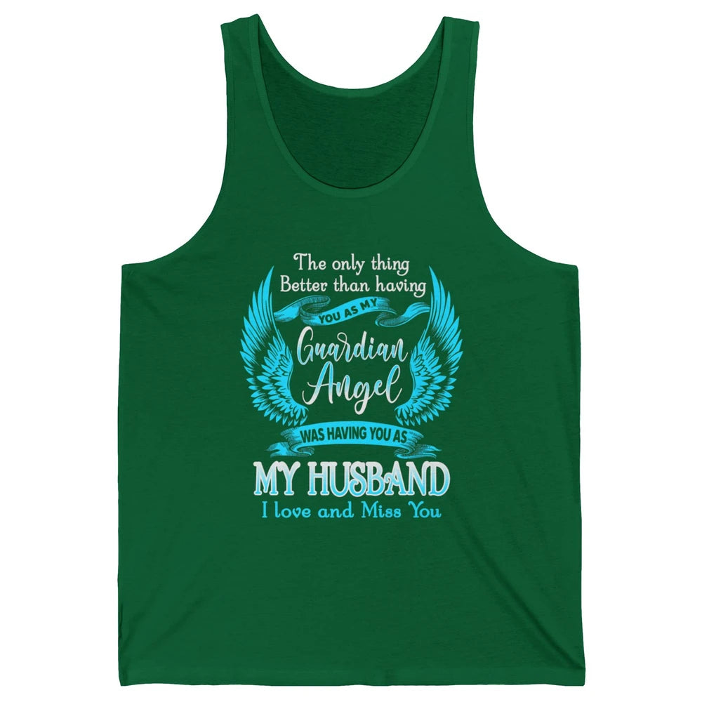 My Husband Is Guardian Angel Heaven Wings Love and Miss You Unisex Jersey Tank