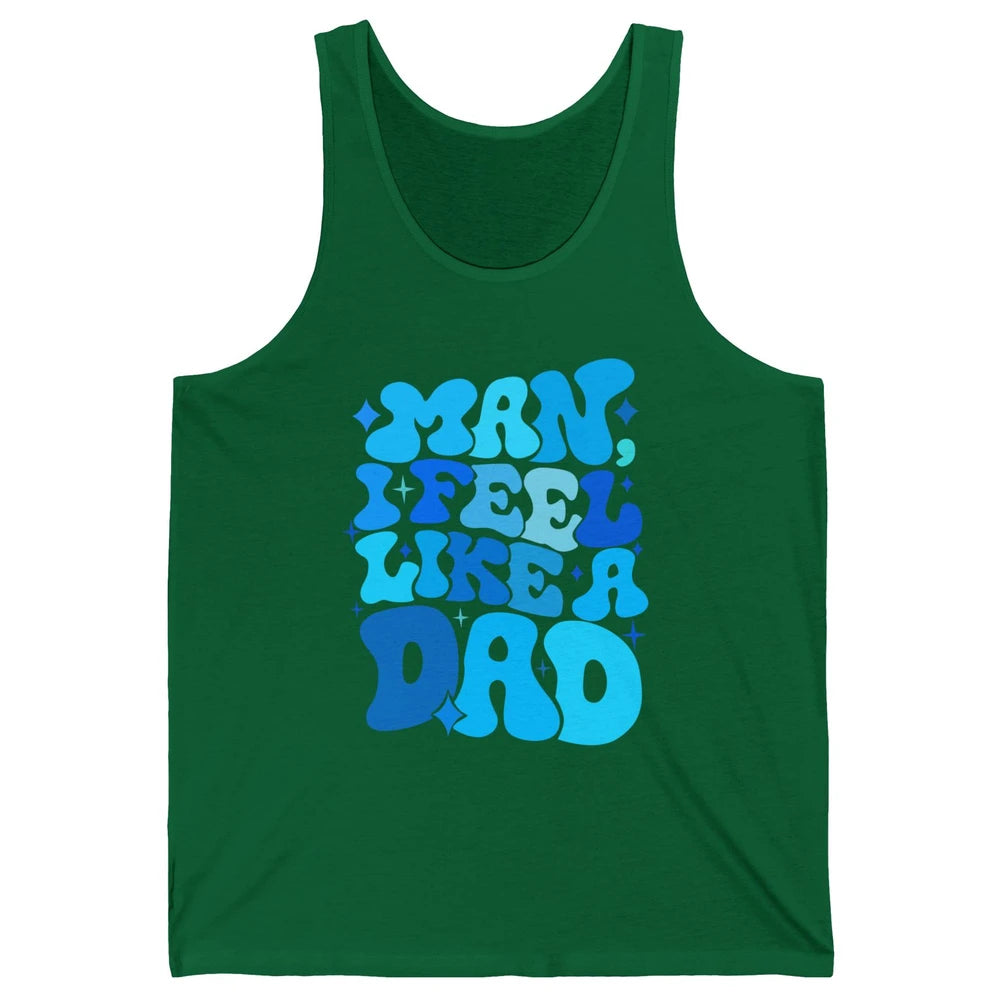Retro Man I Feel Like A Dad Baby Shower Dada Baby Father Day Unisex Jersey Tank