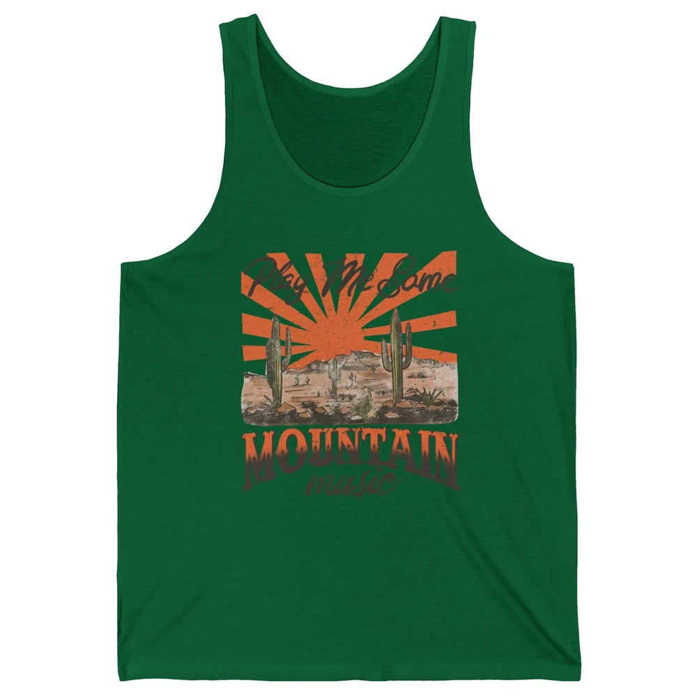 Retro Desert Play Me Some Mountain Music Western Country Unisex Jersey Tank