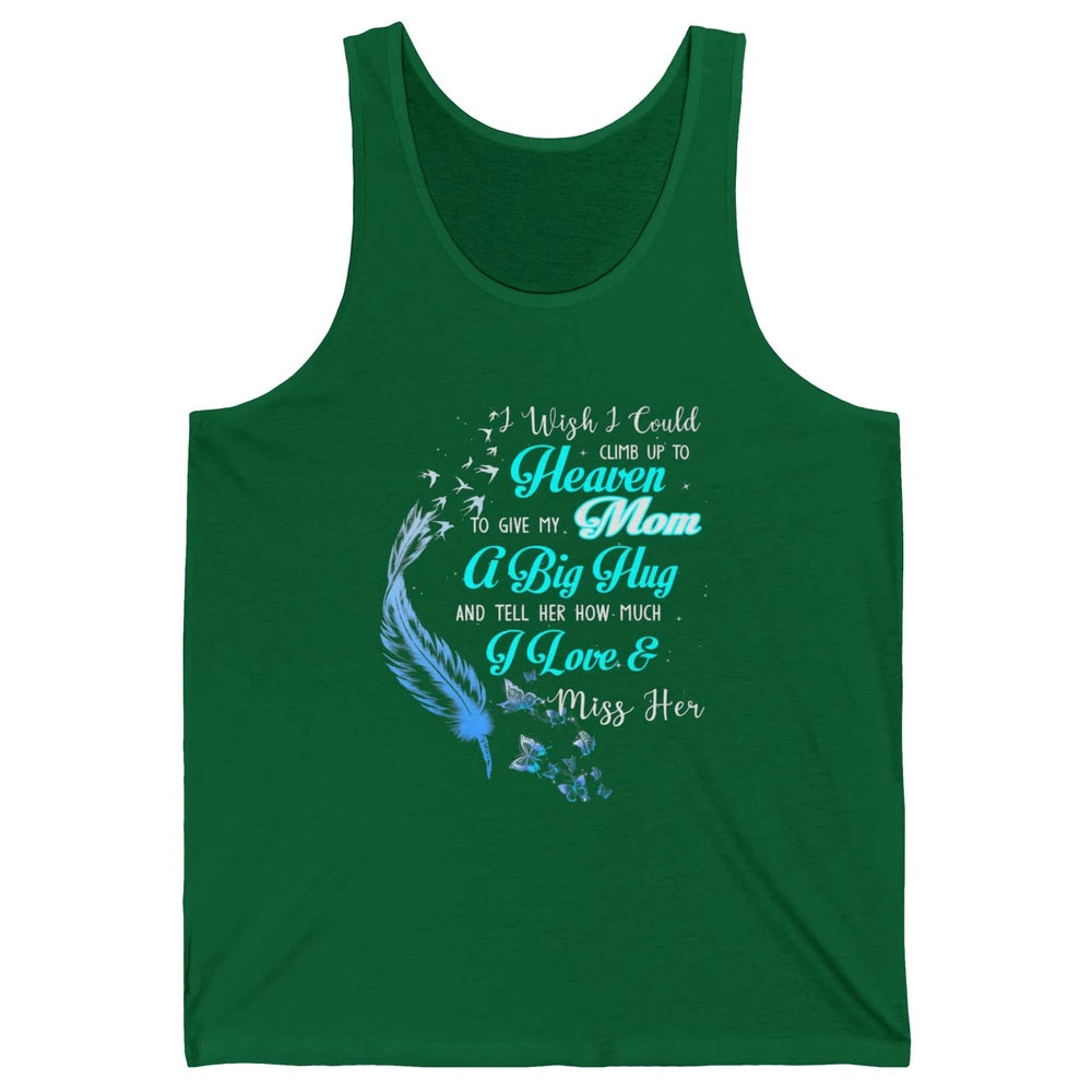 My Mom In Heaven Angel Wings Mother Memories Forever Love Unisex Jersey Tank