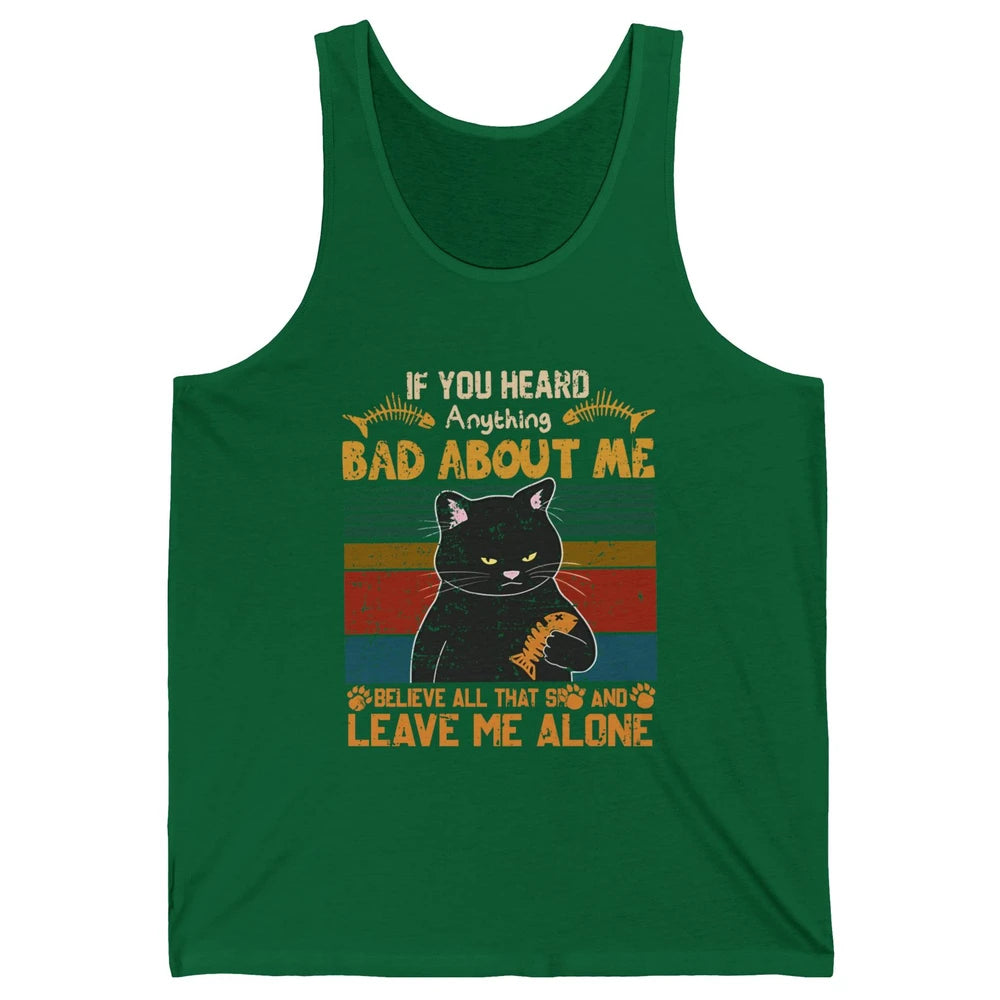 Retro Halloween Black Cat If You Heard Anything Bad About Me Unisex Jersey Tank