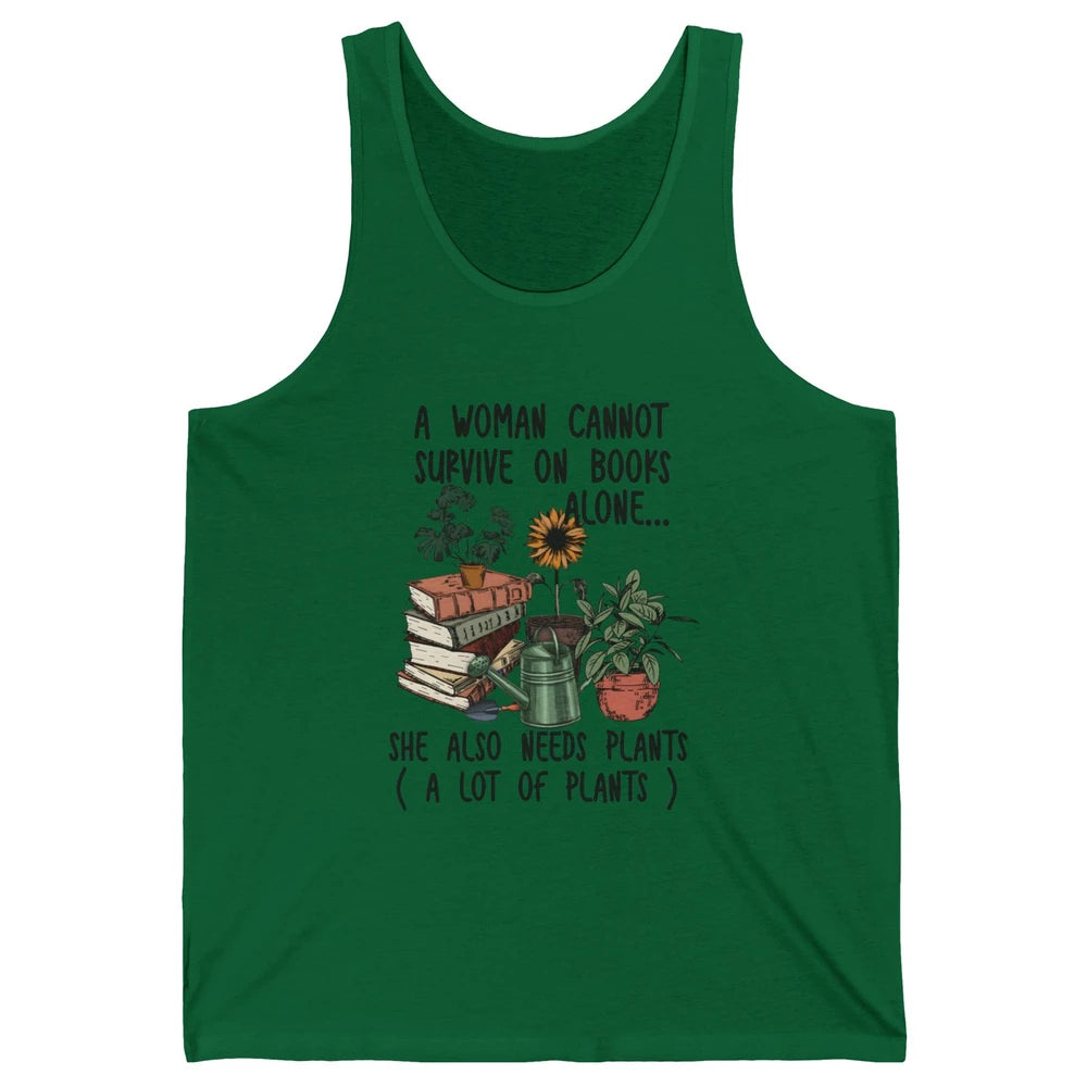 A Woman Cannot Survive On Books Alone She Also Needs Plants Unisex Jersey Tank