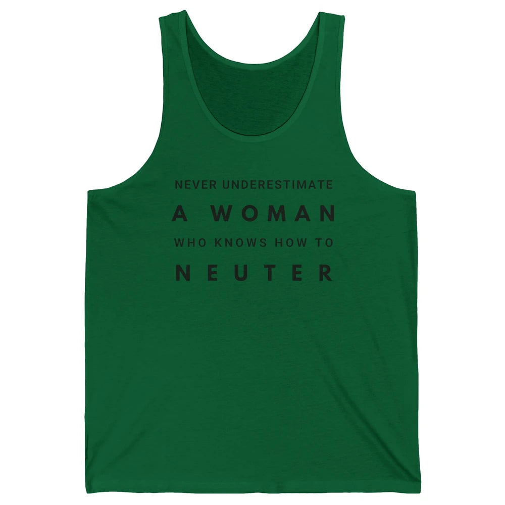 Never Underestimate Women In Vet Med Veterinary Vet Nurse Unisex Jersey Tank
