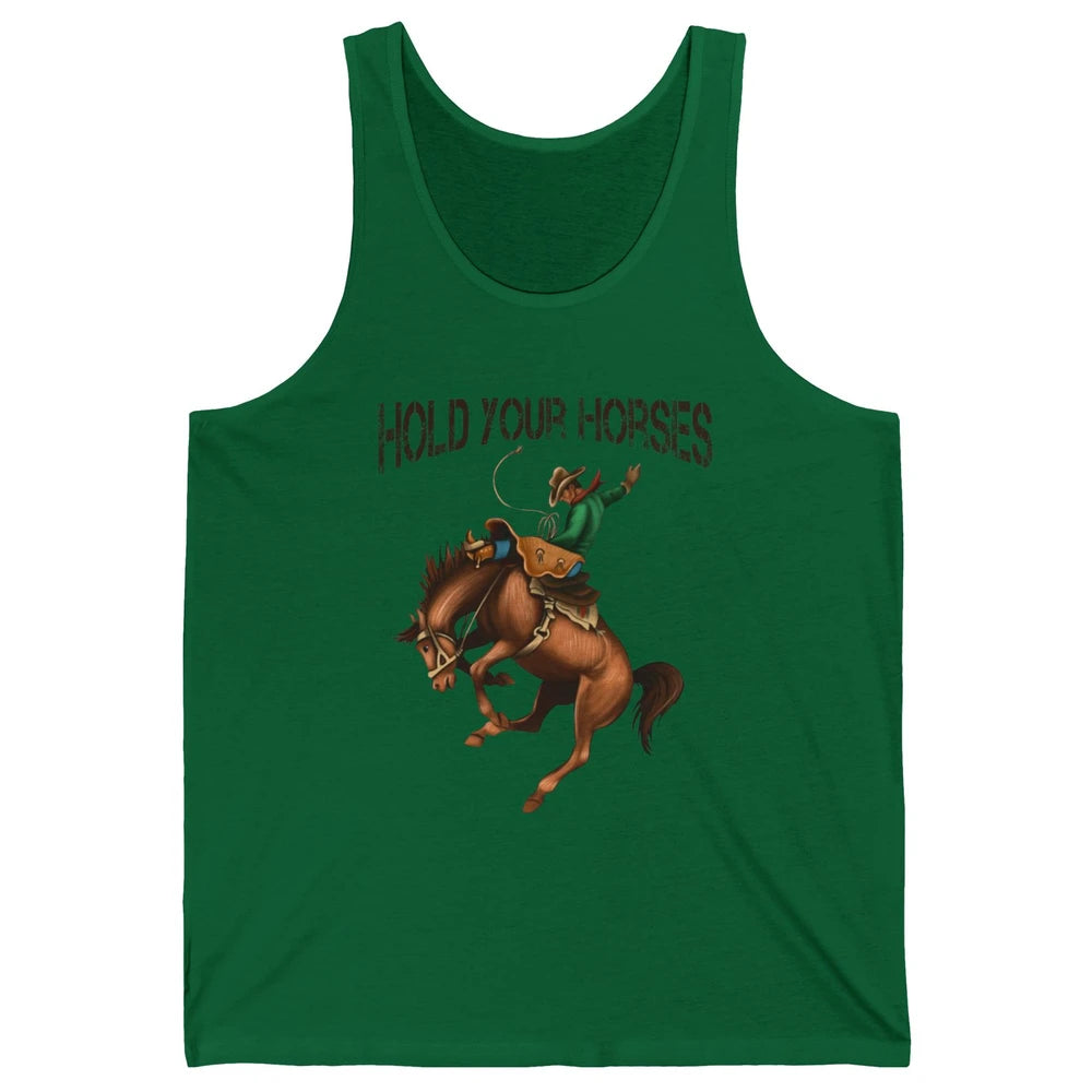 Retro Cowboy Rodeo Dad Hold Your Horses Western Country Gift Unisex Jersey Tank