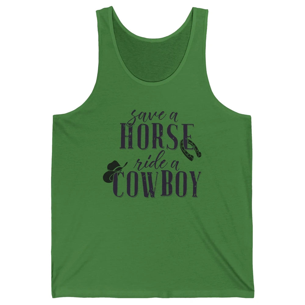 Cowboy Rodeo Save A Horse Ride A Cowboy Western Country Unisex Jersey Tank
