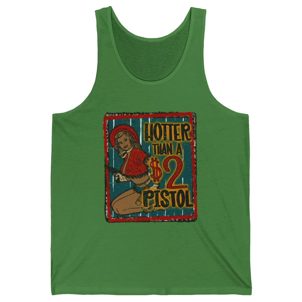 Retro Cowgirl Hotter Than A 2 Dollar Pistol Western Country Unisex Jersey Tank