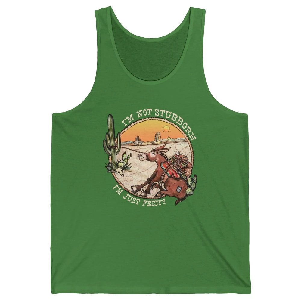 Retro Desert Western I'm Not Stubborn I'm Just Feisty Unisex Jersey Tank