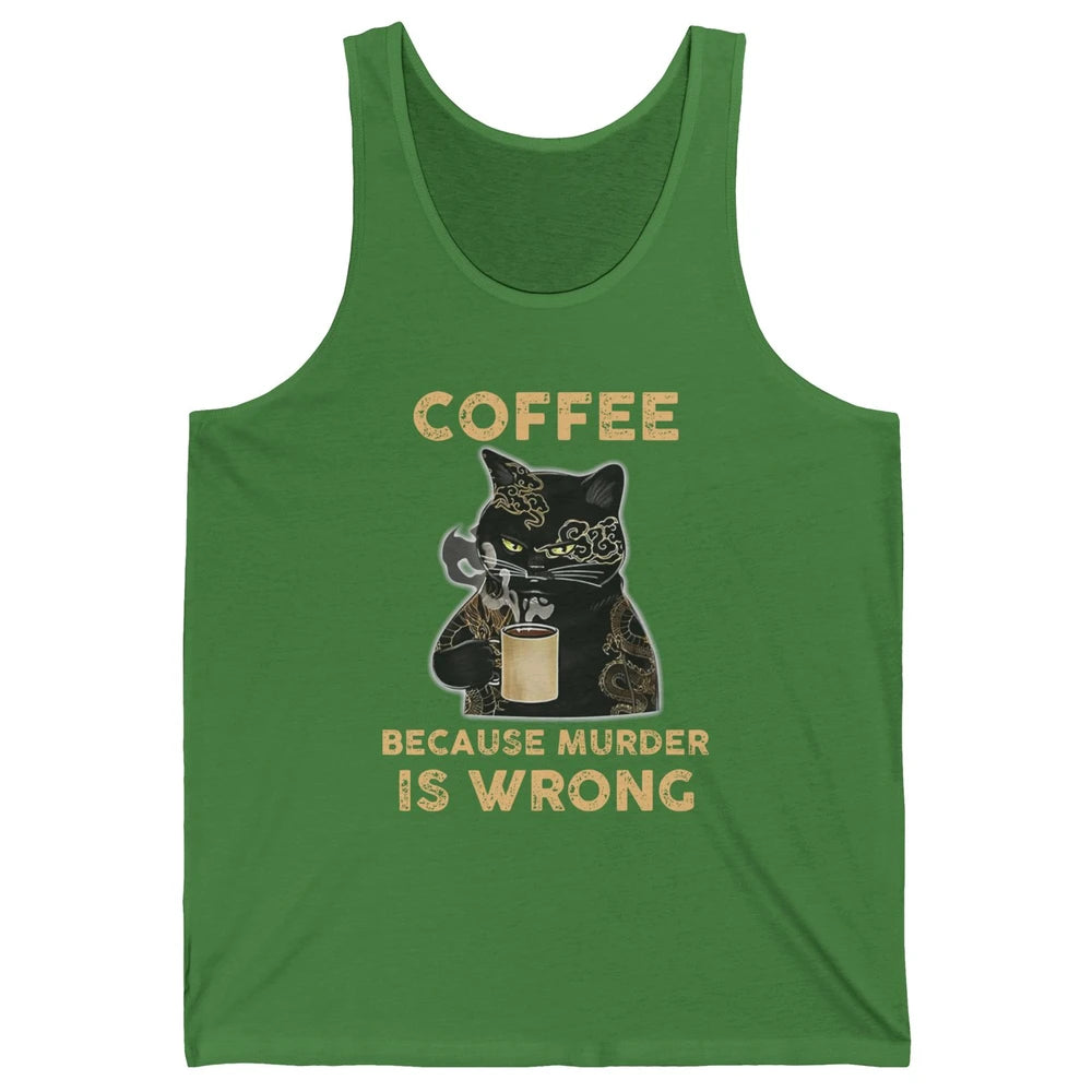 Retro Black Cat Coffee Because Murder Is Wrong Coffee Lovers Unisex Jersey Tank
