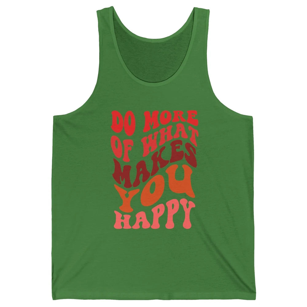 Retro Positive Mind Do More What Make You Happy Good Vibes Unisex Jersey Tank