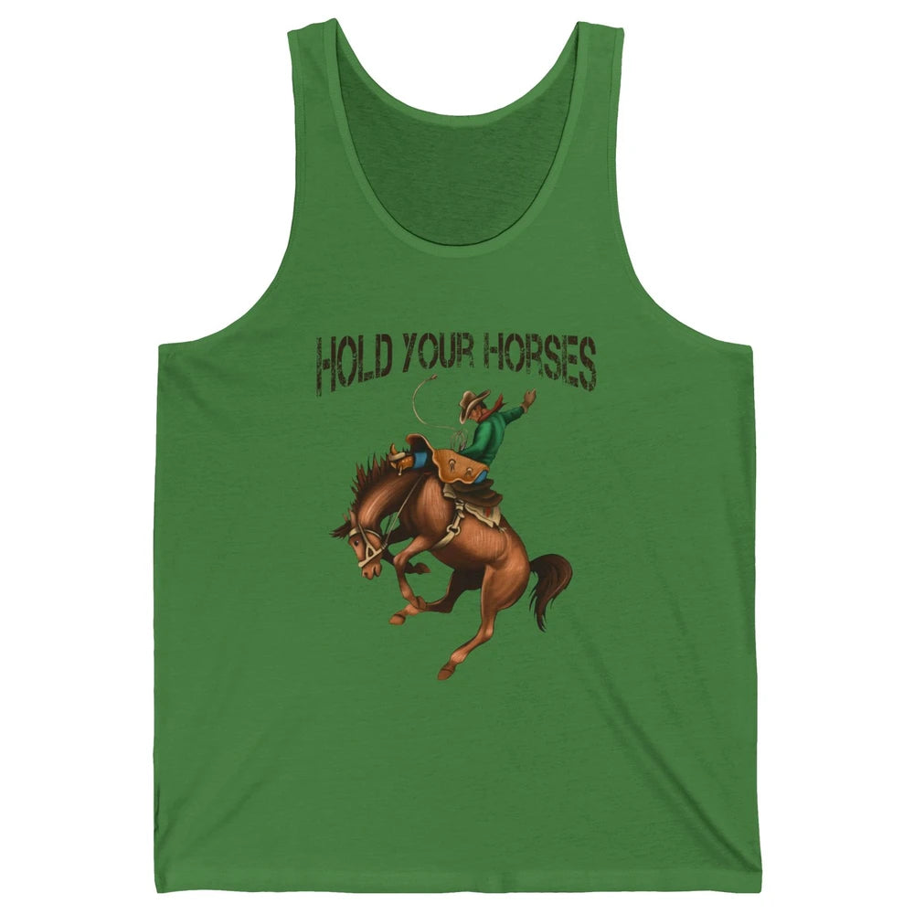 Retro Cowboy Rodeo Dad Hold Your Horses Western Country Gift Unisex Jersey Tank