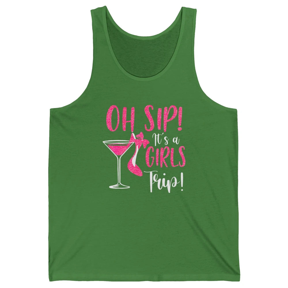 Oh Sip It Girls Trip Wine Party Travel High Heel Traveling Unisex Jersey Tank