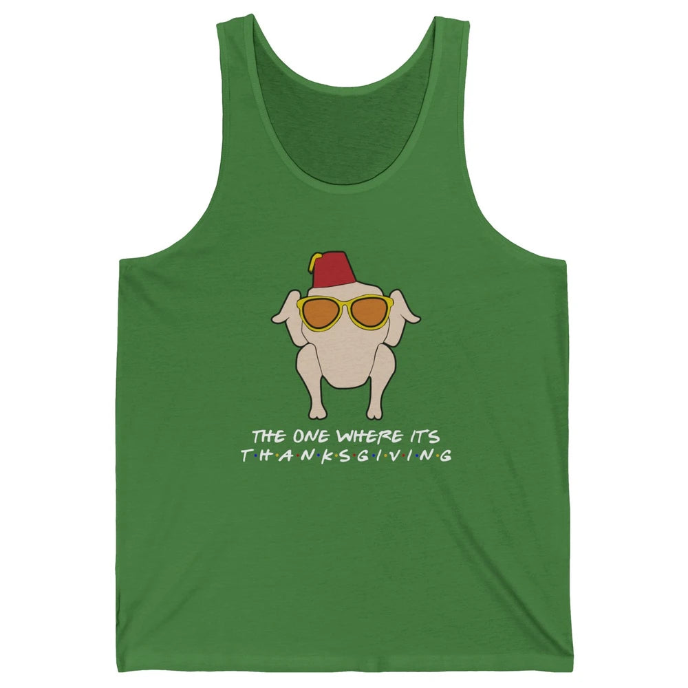 Funny Friends Turkey The One Where It's Thanksgiving Gift Unisex Jersey Tank