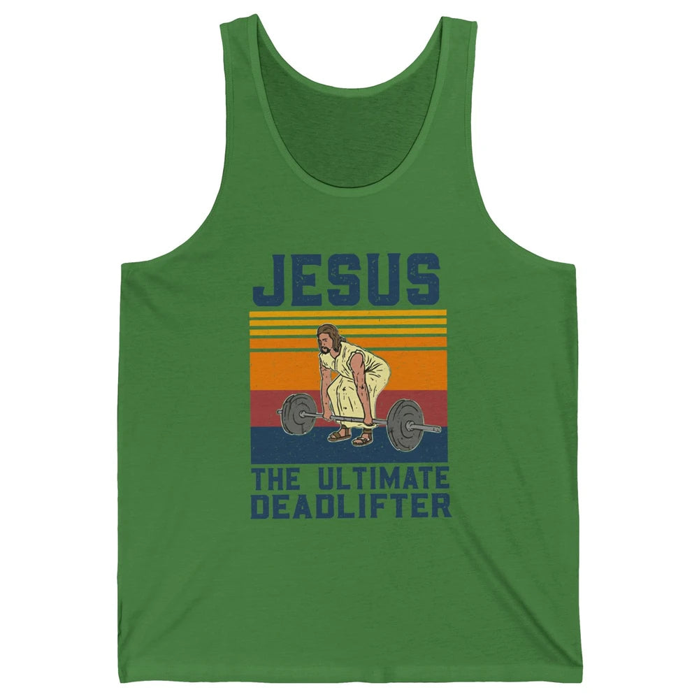 Jesus Ultimate Deadlifter Funny Jesus Gym Vintage Fitness Unisex Jersey Tank