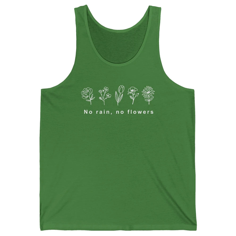 No Rain No Flower Just One More Plant Mental Health Positive Unisex Jersey Tank