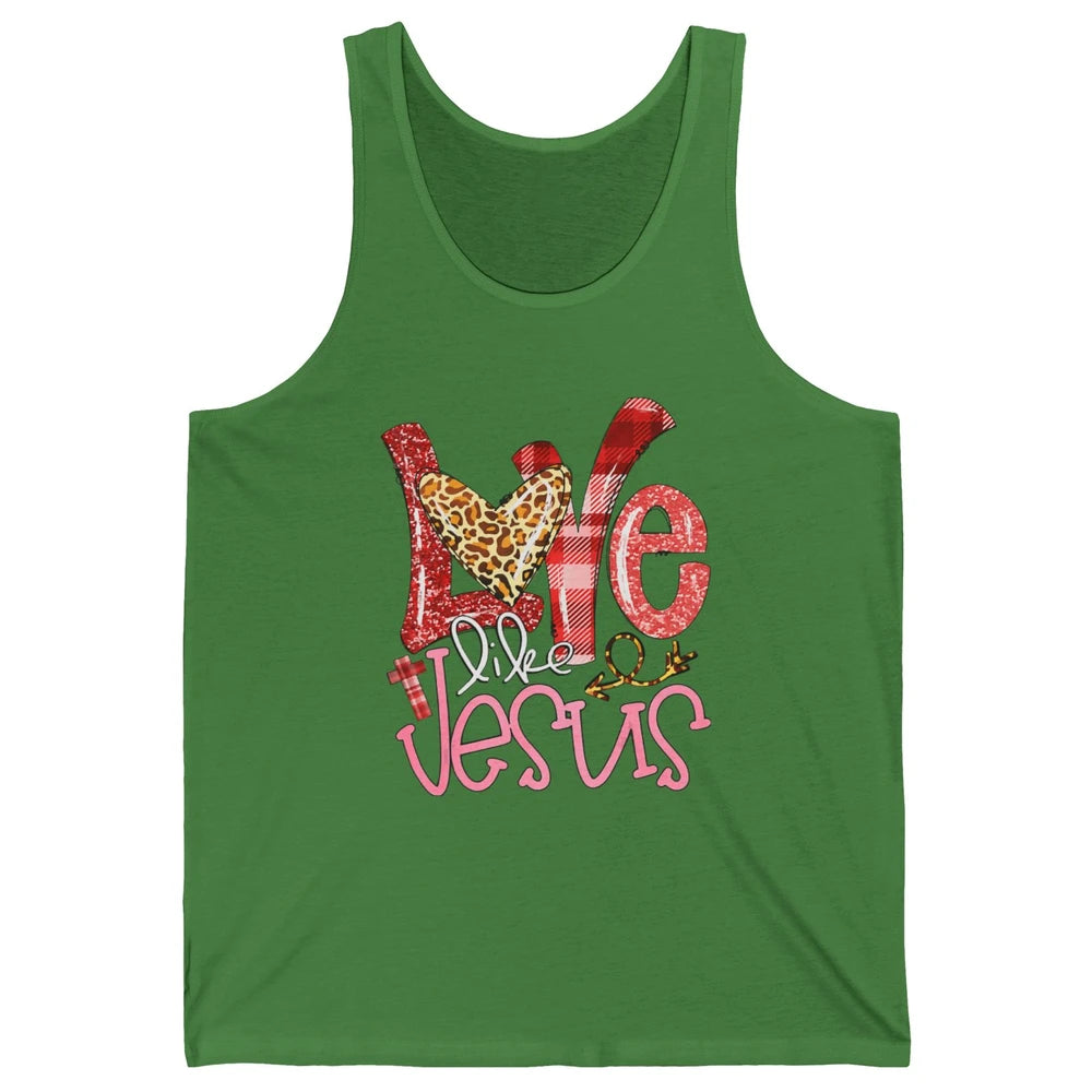 Leopard Love Like Jesus God Christian Religion Bible Verse Unisex Jersey Tank