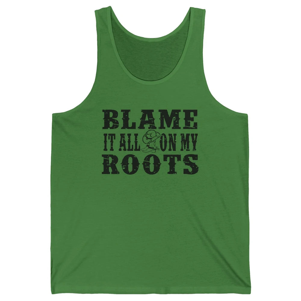 Retro Cowboy Boots Hat Blame It On My Roots Western Cowgirls Unisex Jersey Tank