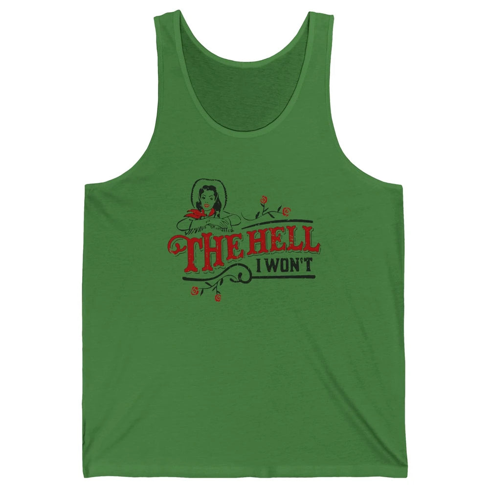 Retro Cowgirl The Hell I Won't Western Country Punchy Girls Unisex Jersey Tank