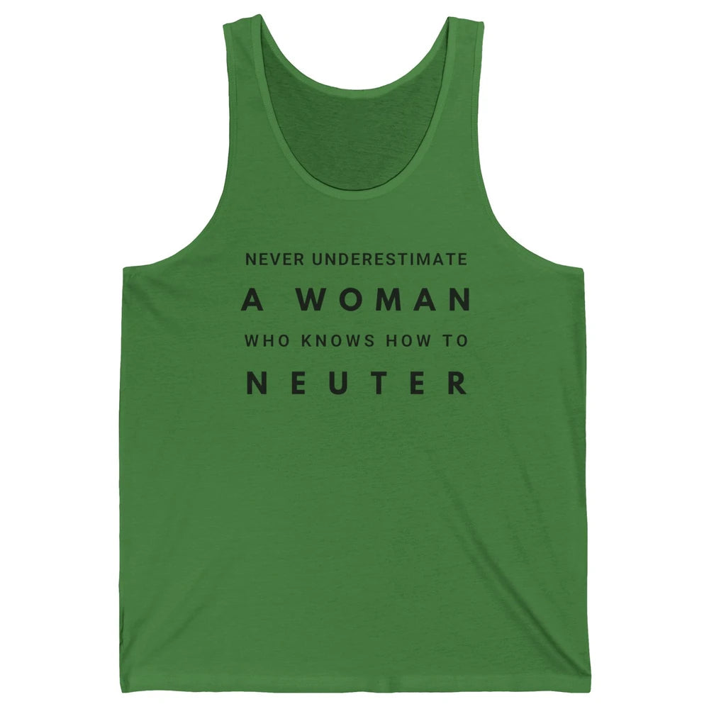 Never Underestimate Women In Vet Med Veterinary Vet Nurse Unisex Jersey Tank