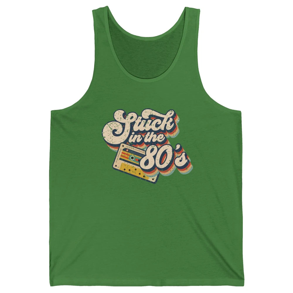 Retro Cassette Stuck In The 80s 1980s Born Birthday Day Gift Unisex Jersey Tank