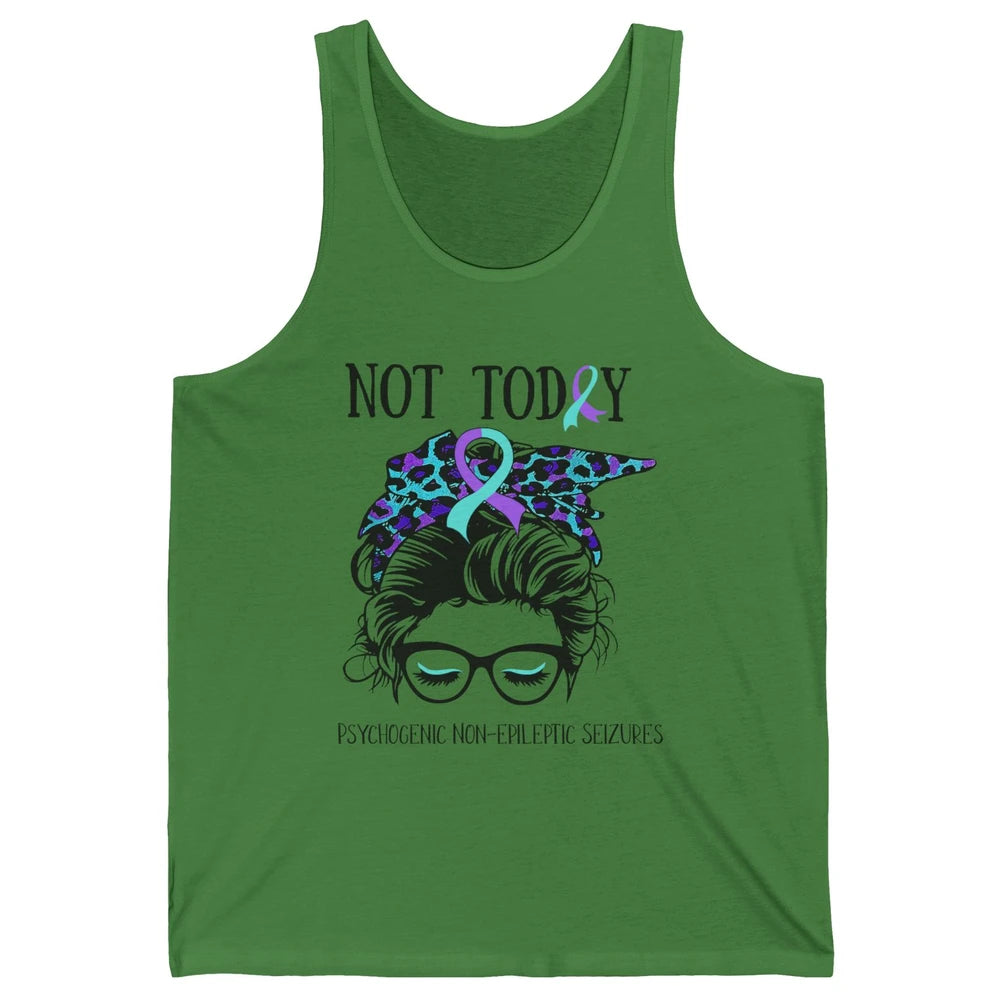 Not Today Psychogenic Non-epileptic Seizures Messy Bun PNES Unisex Jersey Tank