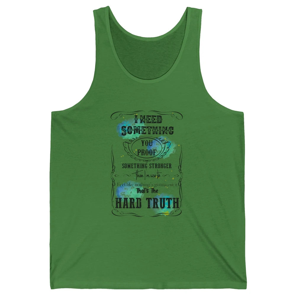 Retro I Need Something You Proof Western Country Cowgirl Unisex Jersey Tank
