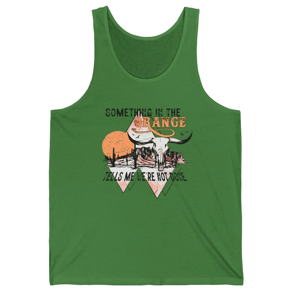Desert Bull Skull Something In The Orange Western Country Unisex Jersey Tank