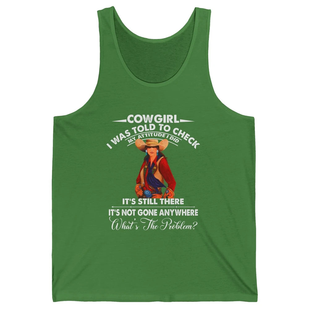 Retro Cowgirl My Attitude Still There Western Country Cowboy Unisex Jersey Tank