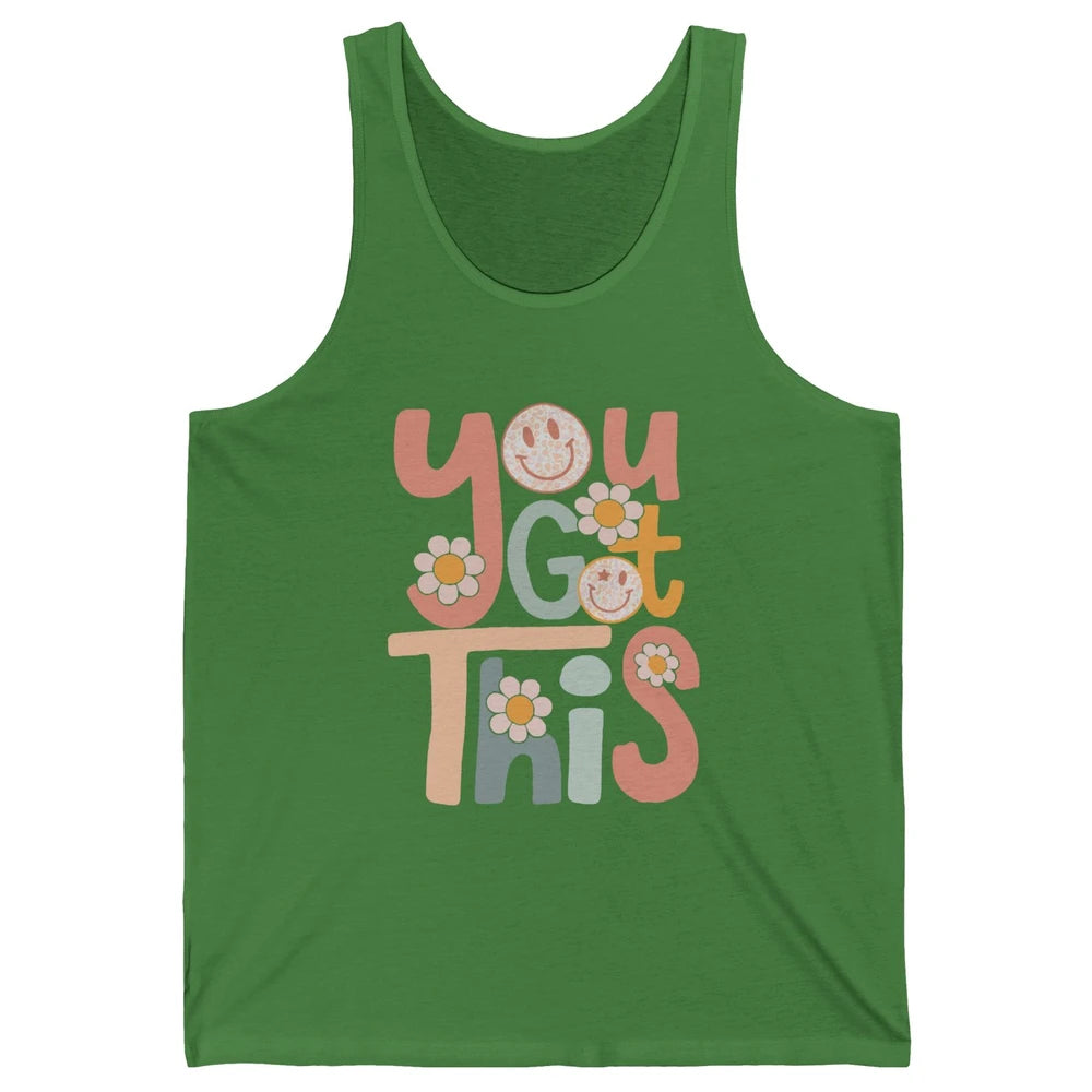 Motivational Testing Day Teacher You Got This Positive Mind Unisex Jersey Tank