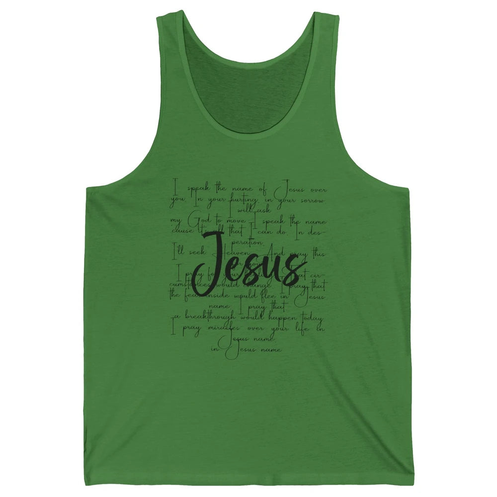 Christian Faith I Speak The Name Of Jesus Over You Religious Unisex Jersey Tank