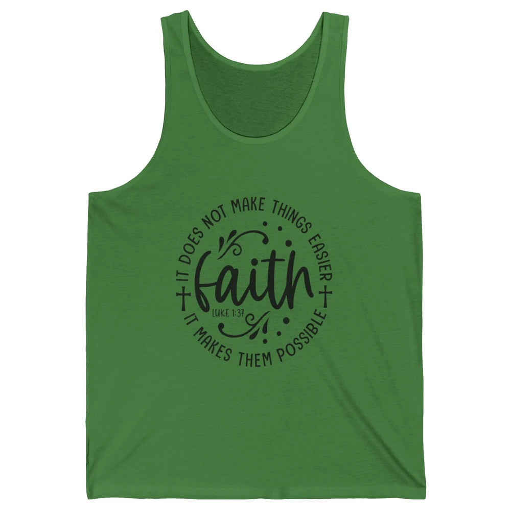 Faith Does Not Make Thing Easy Cross God Christian Religion Unisex Jersey Tank