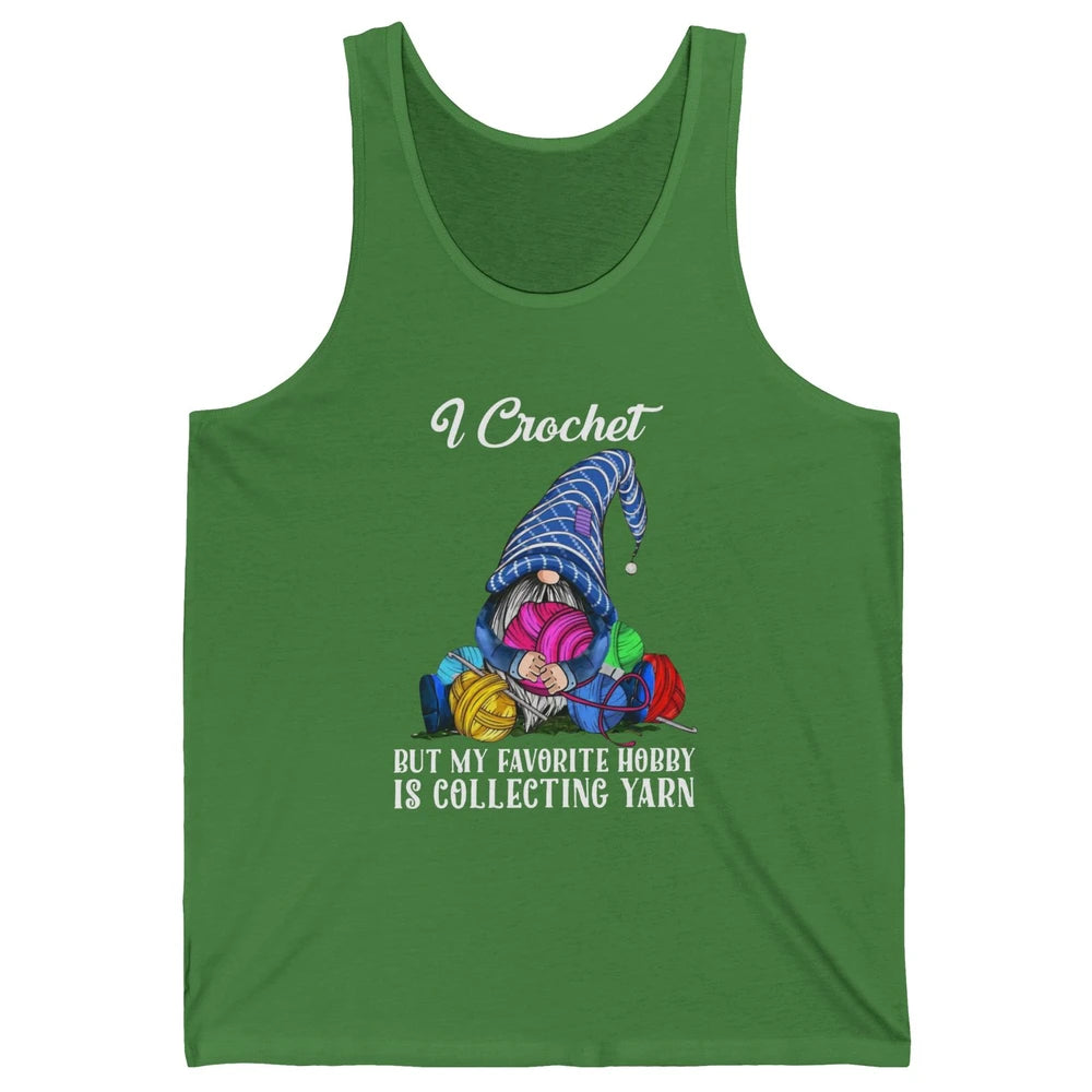 Retro Gnome Yarn I Crochet But Favorite Hobby Is Collet Yarn Unisex Jersey Tank