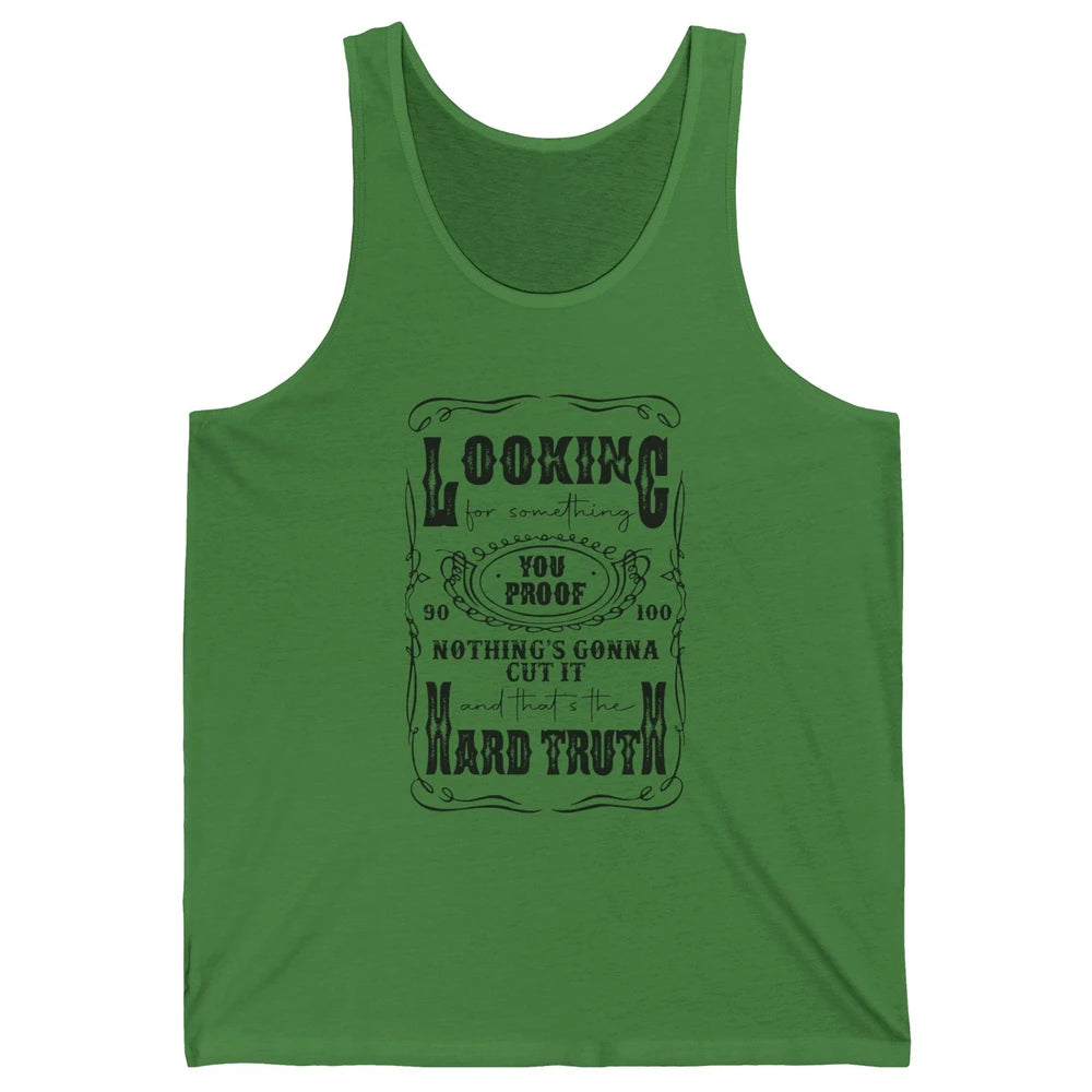 Retro I Need Something You Proof Western Country Cowboy Gift Unisex Jersey Tank
