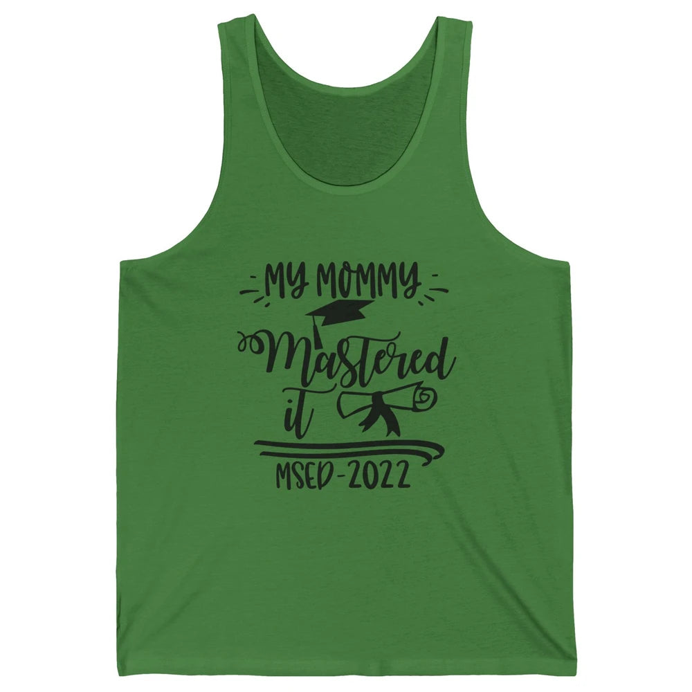 My Mommy Mastered It MSED 2022 Master Graduation Bachelor Unisex Jersey Tank