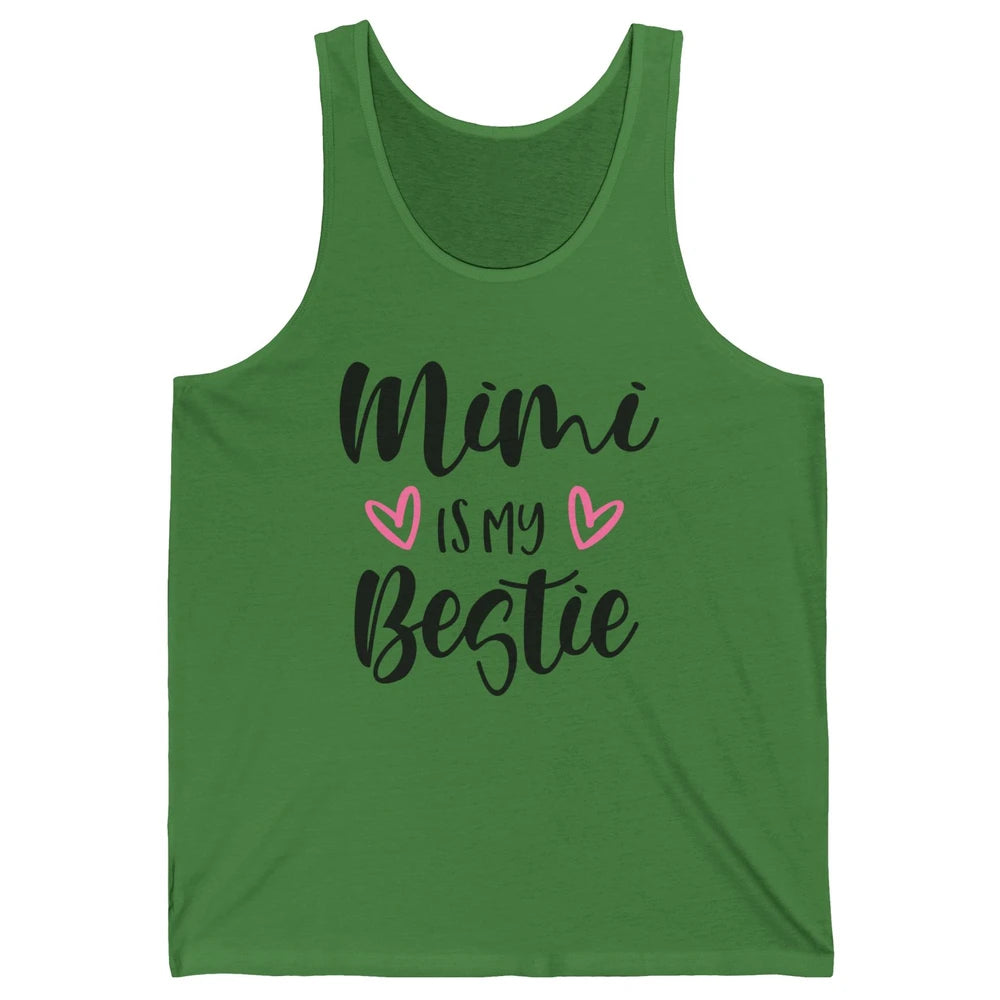 Mimi Is My Bestie Funny Grandma Mothers Day Nana Life Unisex Jersey Tank
