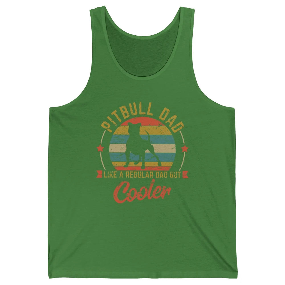 Retro Pitbull Dad Like Regular But Cooler Dog Papa Life Pet Unisex Jersey Tank