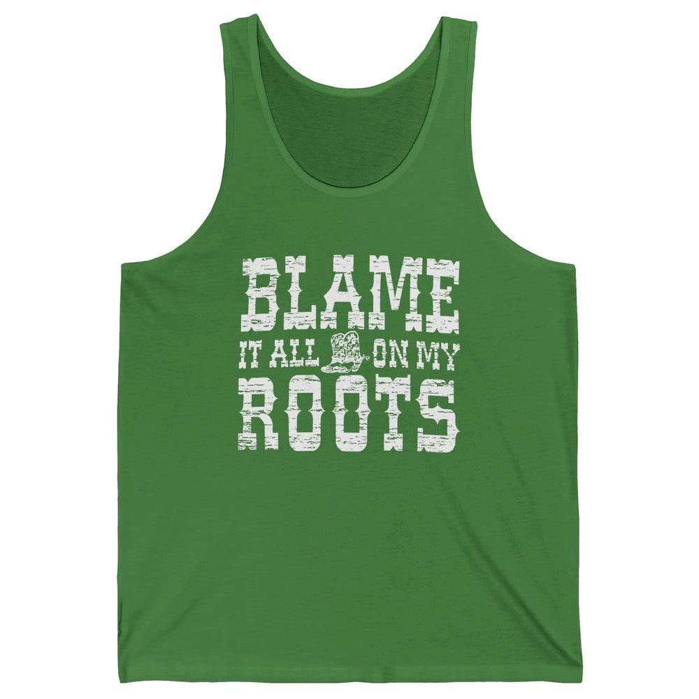 Retro Cowboy Boots Hat Blame It On My Roots Western Cowgirls Unisex Jersey Tank