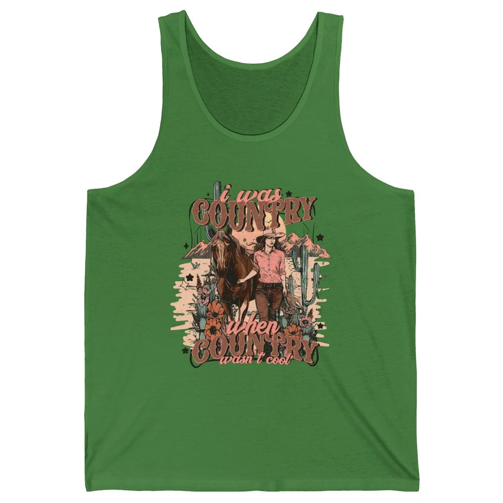 Desert Cowgirl I Was Country When It Wasn't Cool Western Unisex Jersey Tank
