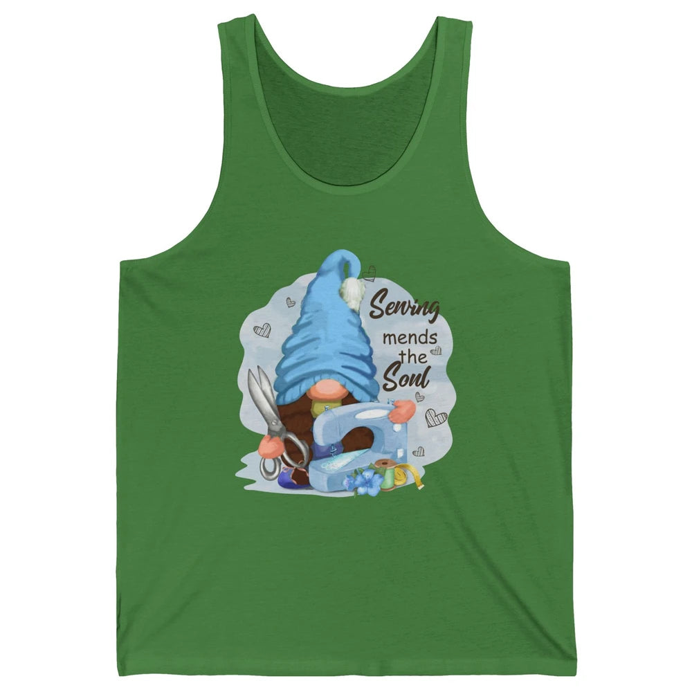 Sewing Gnome Sewing Mends The Soul Crafting Quilting Life Unisex Jersey Tank