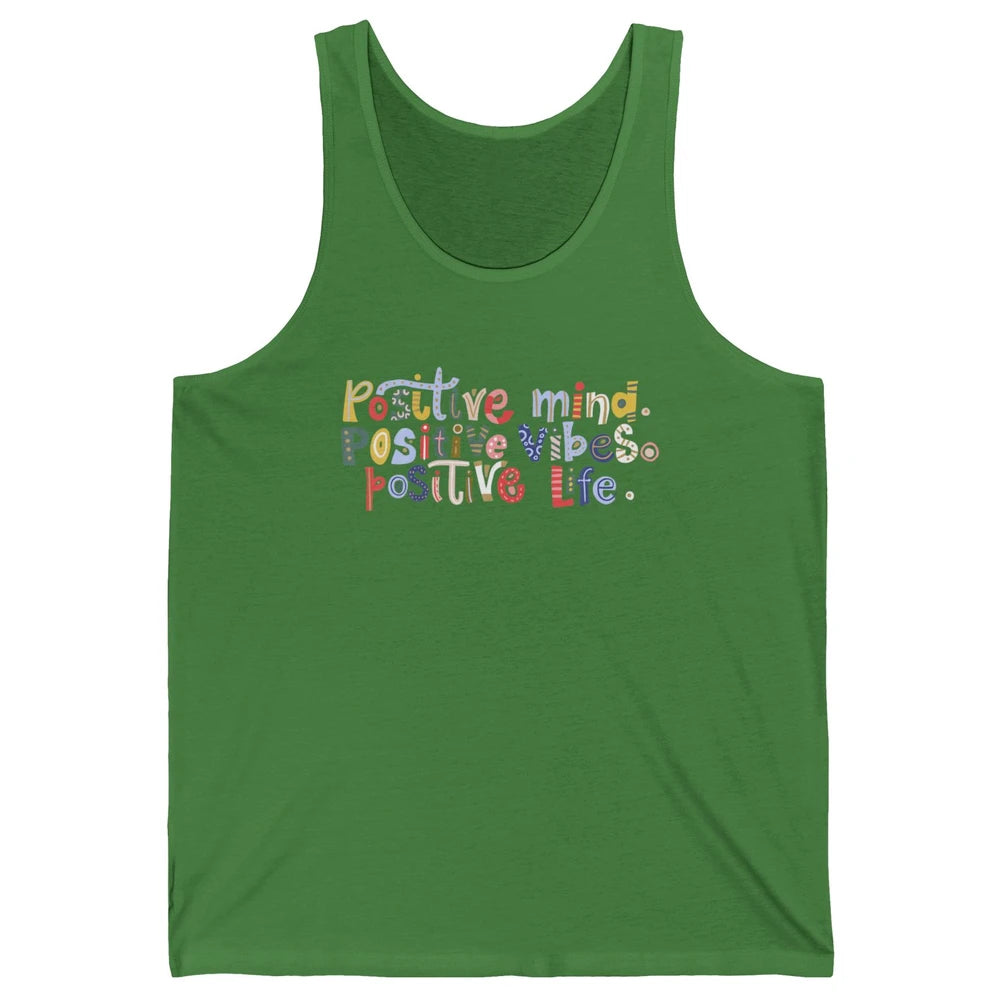 Positive Mind Positive Vibes Positive Life Motivation Quote Unisex Jersey Tank
