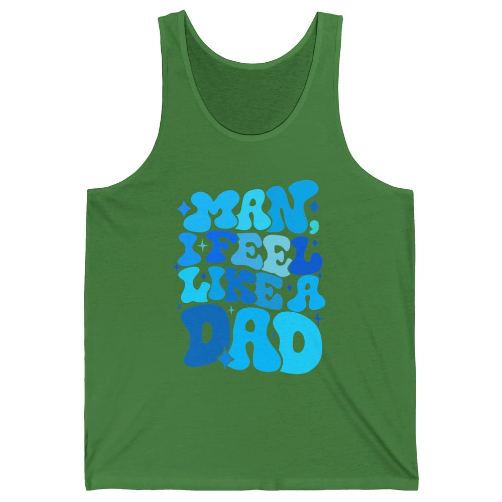Retro Man I Feel Like A Dad Baby Shower Dada Baby Father Day Unisex Jersey Tank